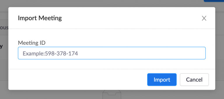 In the pop-up window that opens, paste or type in the Meeting ID you copied from Zoom and click Import.